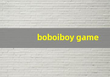 boboiboy game